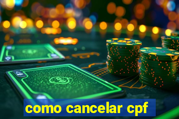 como cancelar cpf