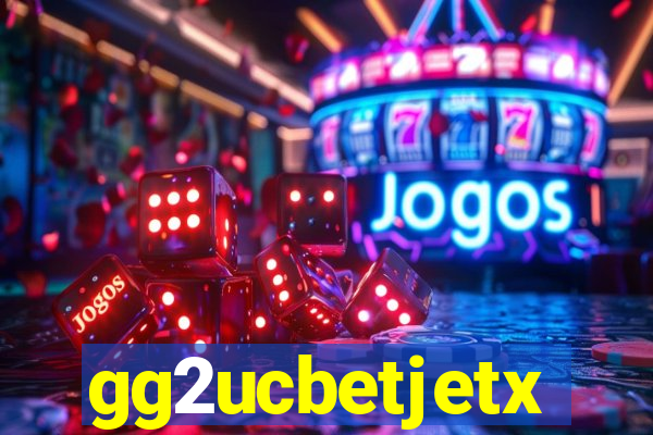 gg2ucbetjetx