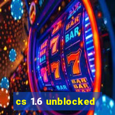 cs 1.6 unblocked