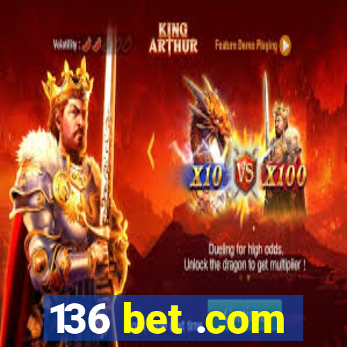 136 bet .com