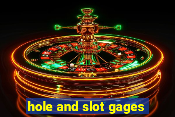 hole and slot gages