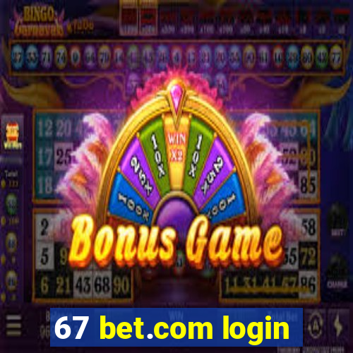 67 bet.com login