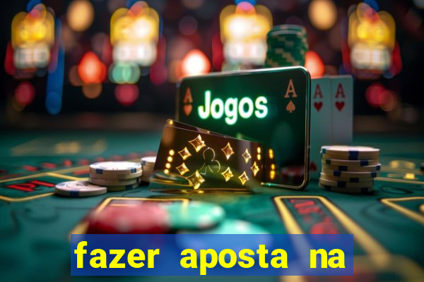 fazer aposta na mega sena