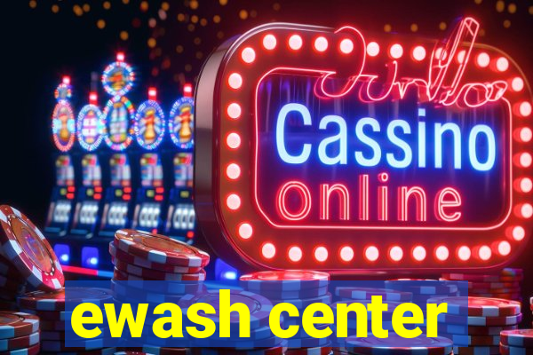 ewash center