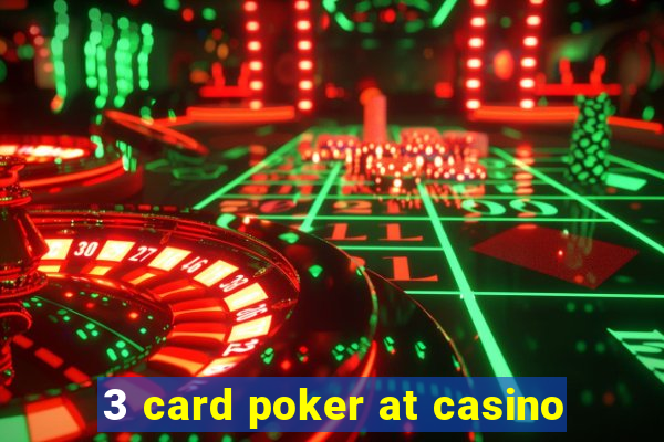 3 card poker at casino