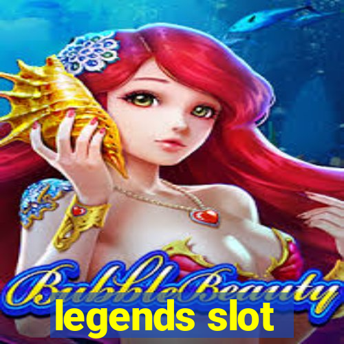 legends slot