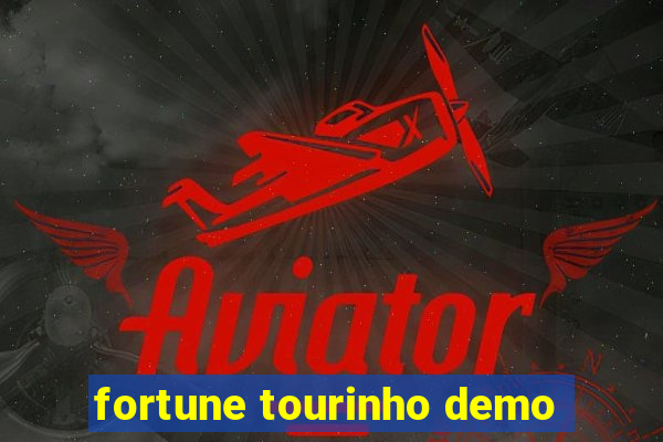 fortune tourinho demo