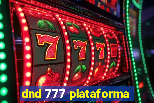 dnd 777 plataforma