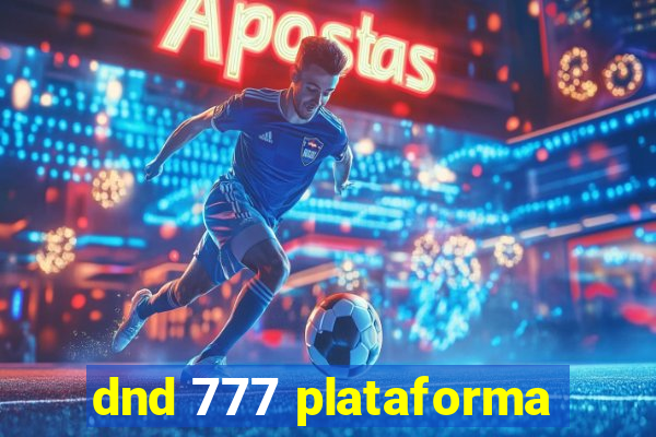 dnd 777 plataforma