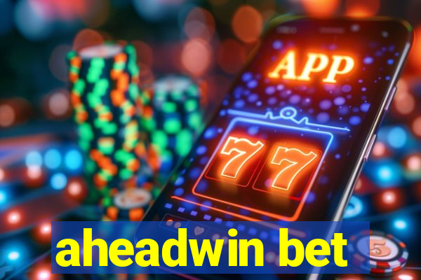 aheadwin bet