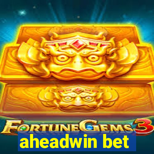 aheadwin bet