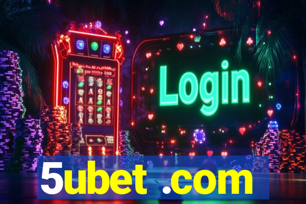 5ubet .com