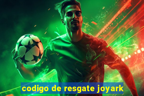 codigo de resgate joyark