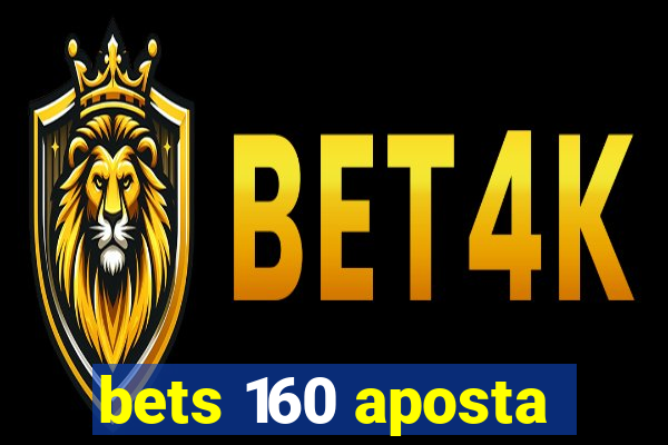 bets 160 aposta