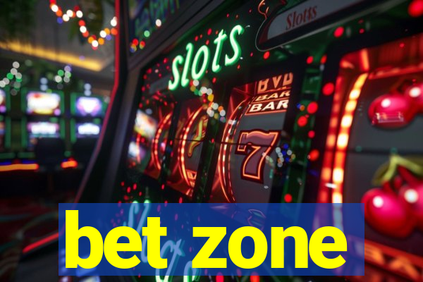 bet zone