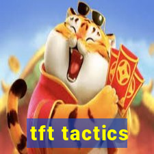 tft tactics