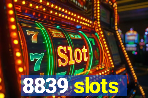 8839 slots