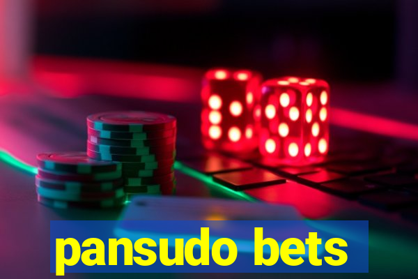 pansudo bets