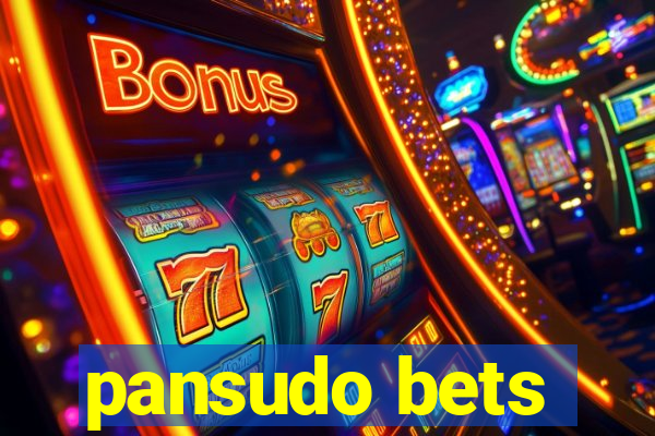 pansudo bets