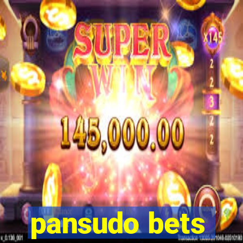 pansudo bets