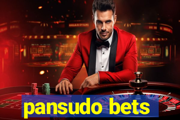 pansudo bets