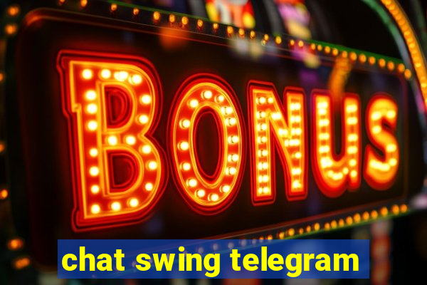 chat swing telegram