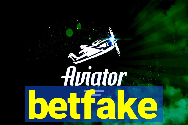 betfake