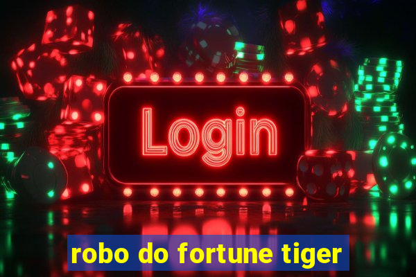 robo do fortune tiger