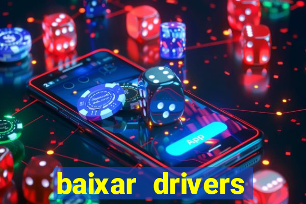 baixar drivers windows 7