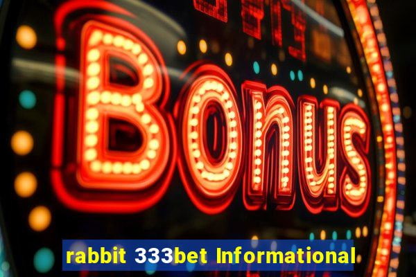 rabbit 333bet Informational