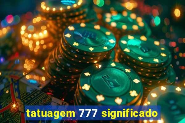 tatuagem 777 significado