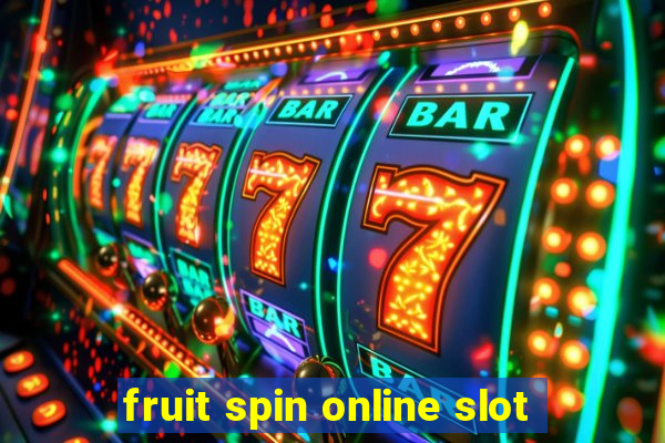 fruit spin online slot