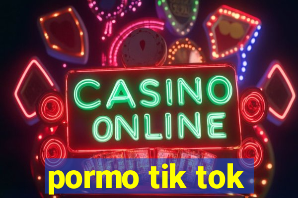 pormo tik tok