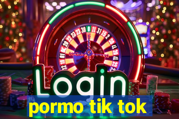 pormo tik tok