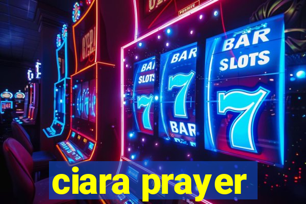 ciara prayer