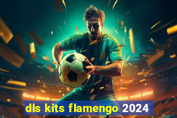 dls kits flamengo 2024