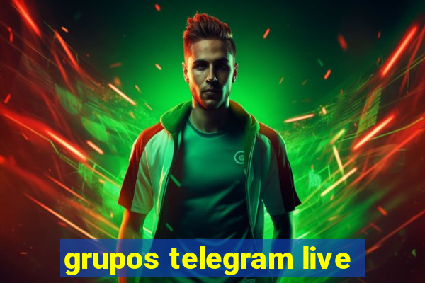 grupos telegram live