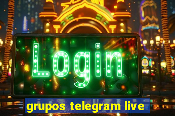 grupos telegram live