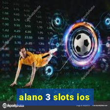 alano 3 slots ios