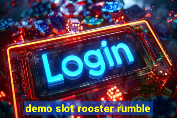 demo slot rooster rumble