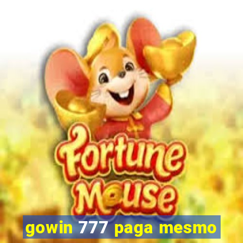 gowin 777 paga mesmo