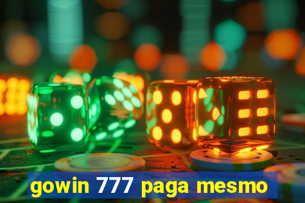 gowin 777 paga mesmo