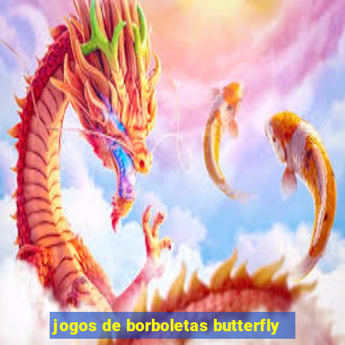 jogos de borboletas butterfly