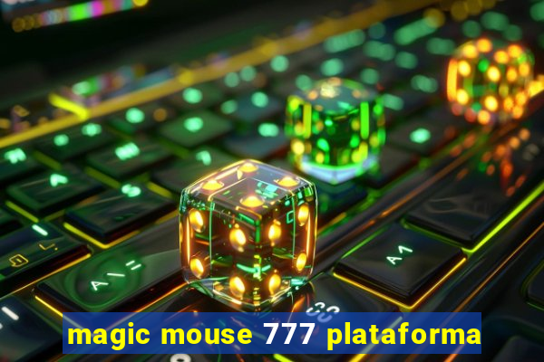 magic mouse 777 plataforma