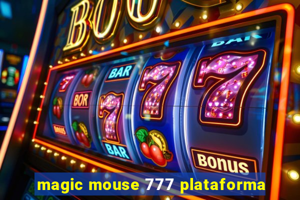 magic mouse 777 plataforma