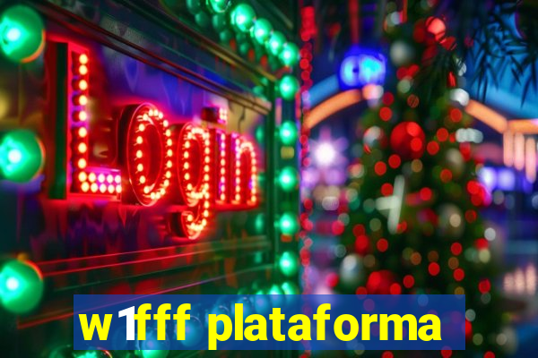 w1fff plataforma