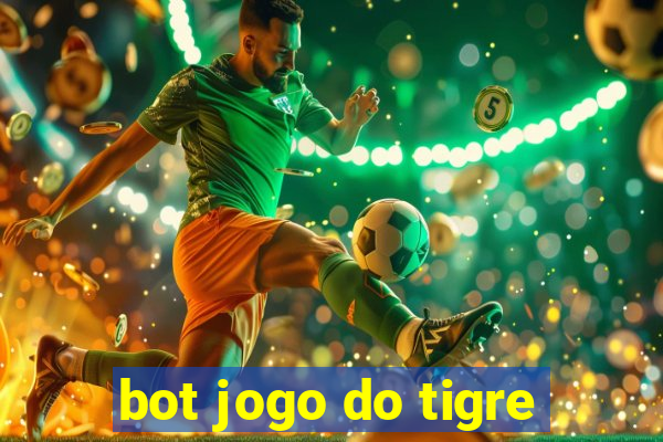 bot jogo do tigre