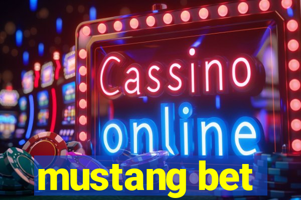 mustang bet