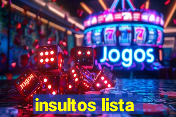 insultos lista