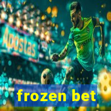 frozen bet